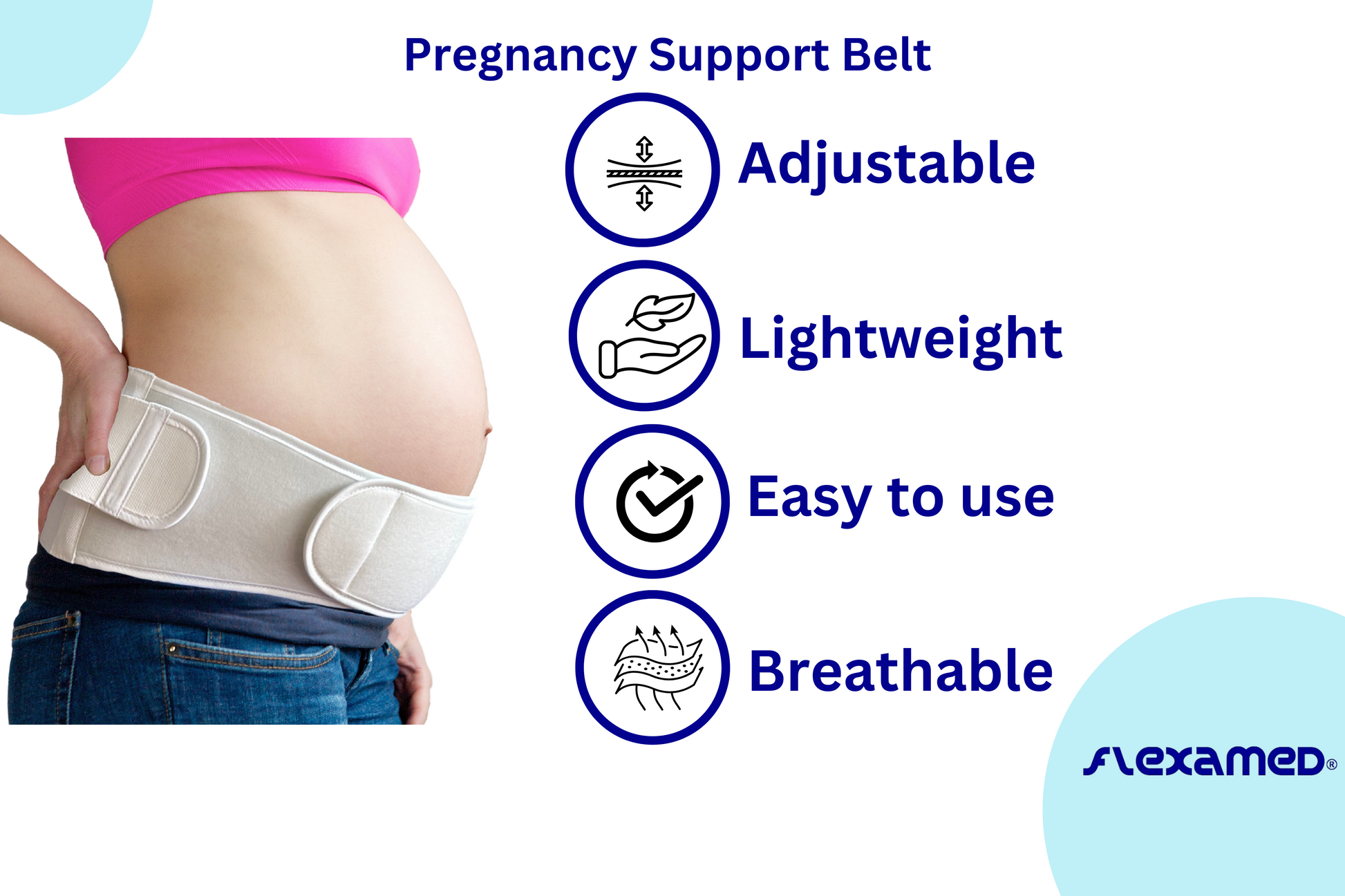 FlexaMed MaternaBelt preganancy support belt is one of our most popular abdominal and lower back pregnancy support belts. It's specifically designed to alleviate lower back pain and discomfort due to pregnancy by supporting the lumbar and abdominal regions. The MaternaBelt - Stretch promotes correct posture and balance allowing you to maintain an active lifestyle. It also helps reduce the risk of stretch marks. A side Velcro adjustment allows for proper fit at all stages of pregnancy. Soft, flexible fabric.